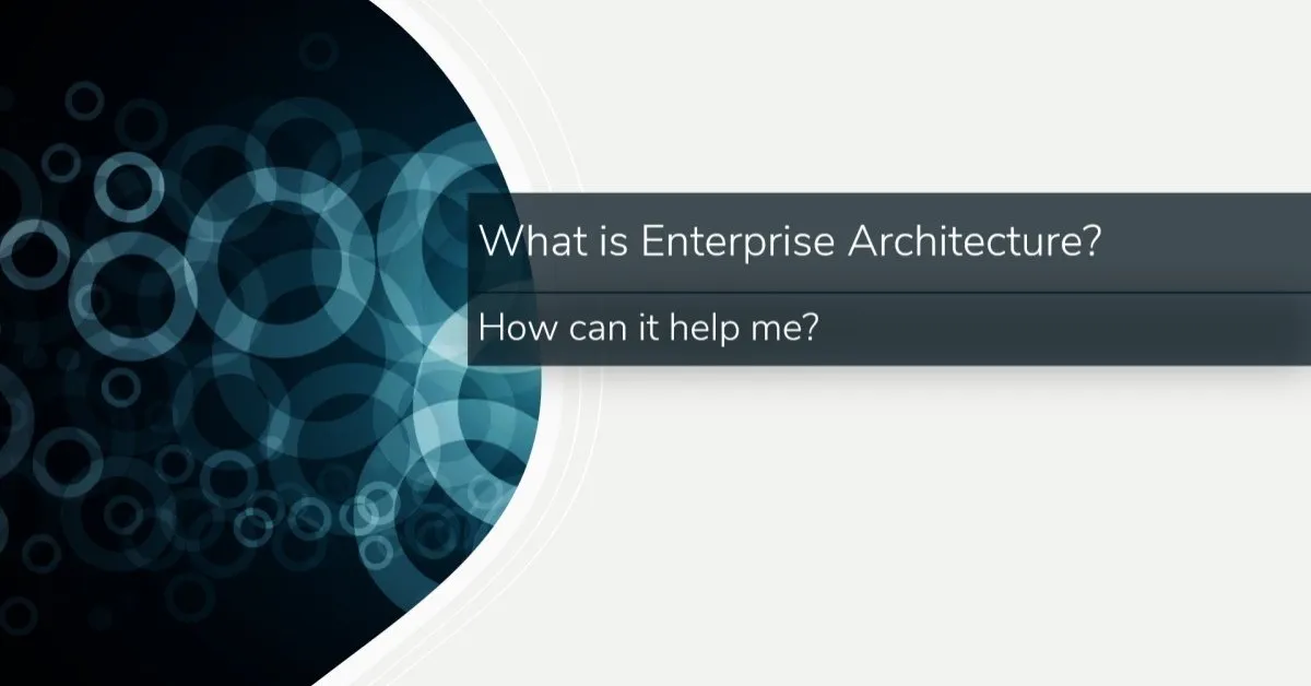 What is Enterprise Architecture?